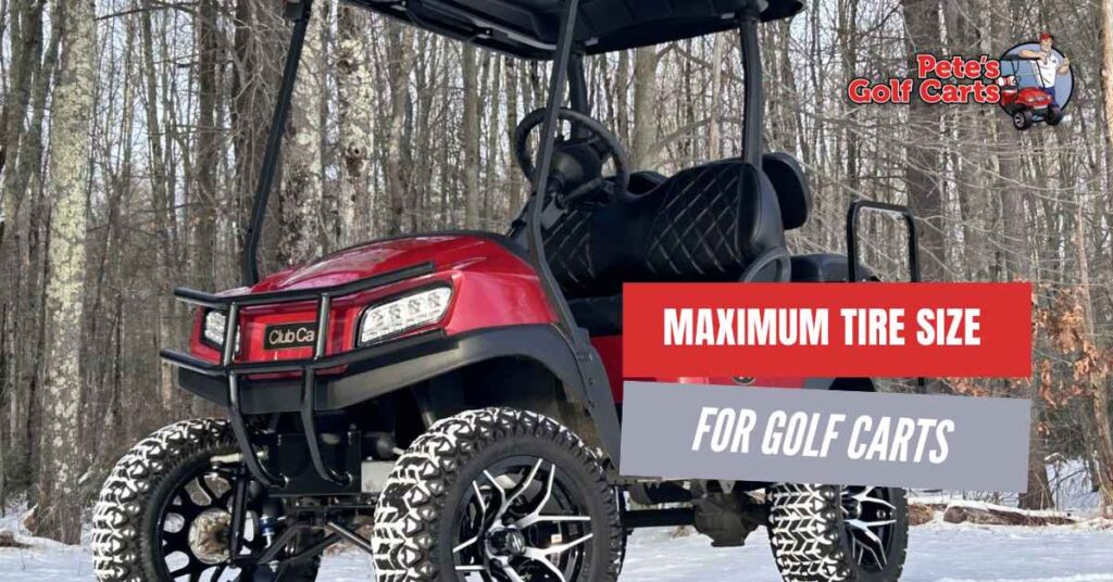 Maximum Tire Size for Golf Cart with Lift & without Lift