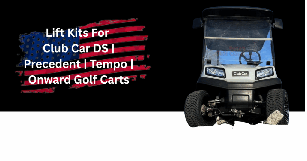 Lift Kits For Club Car DS | Precedent | Tempo | Onward Golf Carts