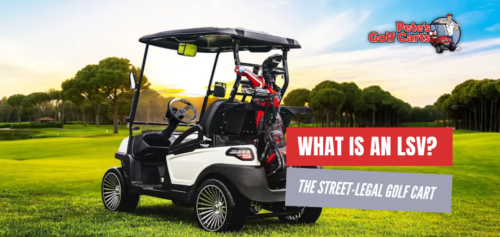 What is an LSV? Understanding the Street-Legal Golf Cart